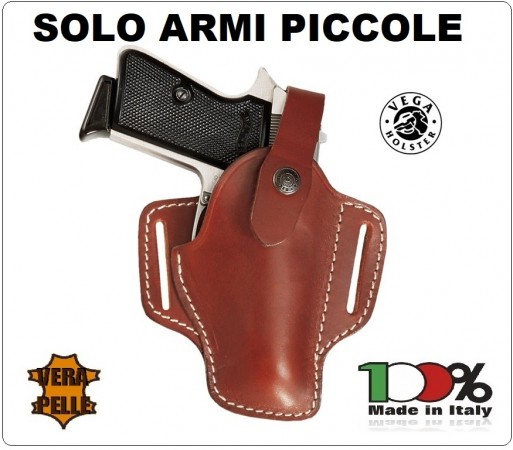 Fondina con Sgancio Regolabile Pelle Vega Holster Italia solo per armi piccole (Small Auto e Baby Auto Art.HC1